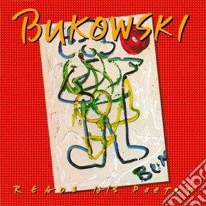 Charles Bukowsky - Reads His Poetry (lp Rosso) cd musicale di Charles Bukowsky