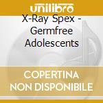 X-Ray Spex - Germfree Adolescents cd