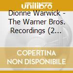 Dionne Warwick - The Warner Bros. Recordings (2 Cd) cd musicale di Dionne Warwick
