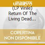 (LP Vinile) Return Of The Living Dead (The) (Limited Edition) (Green & Blood Red Splatter Vinyl) vinile