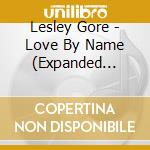 Lesley Gore - Love By Name (Expanded Edition) cd