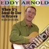 Eddy Arnold - When It's Round-Up Time In Heaven cd