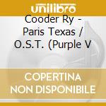 Cooder Ry - Paris Texas / O.S.T. (Purple V