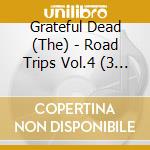 Grateful Dead (The) - Road Trips Vol.4 (3 Cd) cd
