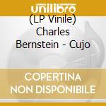 (LP Vinile) Charles Bernstein - Cujo lp vinile di Charles Bernstein