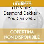 (LP Vinile) Desmond Dekker - You Can Get It If You Really Want (Limited Black & Blue Marble Vinyl Edition) lp vinile di Desmond Dekker