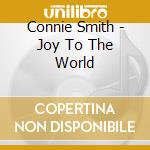 Connie Smith - Joy To The World cd