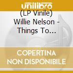 (LP Vinile) Willie Nelson - Things To Remember (2 Lp) vinile