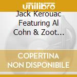Jack Kerouac Featuring Al Cohn & Zoot Sims - Blues & Haikus (Blue & Yellow Vinyl) cd musicale di Jack Kerouac Featuring Al Cohn & Zoot Sims