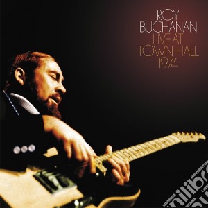 Roy Buchanan - Live At Town Hall 1974 (2 Cd) cd musicale di Roy Buchanan