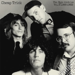 Cheap Trick - The Epic Archive Vol. 2 (1980-1983) cd musicale di Cheap Trick