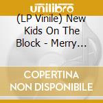 (LP Vinile) New Kids On The Block - Merry Merry Christmas (Green) lp vinile di New Kids On The Block