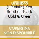 (LP Vinile) Ken Boothe - Black Gold & Green vinile