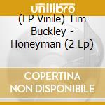 (LP Vinile) Tim Buckley - Honeyman (2 Lp) vinile