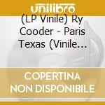 (LP Vinile) Ry Cooder - Paris Texas (Vinile Bianco) vinile