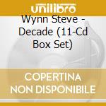 Wynn Steve - Decade (11-Cd Box Set) cd