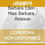 Barbara Eden - Miss Barbara.. -Reissue- cd musicale