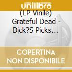 (LP Vinile) Grateful Dead - Dick?S Picks Vol. 26?4/26/69 Electric Theater Chicago Il 4/27/69 Labor Temple Minneapolis Mn (Limited & Hand-Numbered 4-Lp 180-Gram Vi vinile
