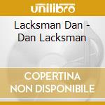 Lacksman Dan - Dan Lacksman cd musicale