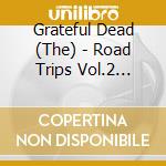 Grateful Dead (The) - Road Trips Vol.2 No.4-Cal Expo (2 Cd) cd