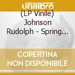 (LP Vinile) Johnson Rudolph - Spring Rain (2021 Remastered Ed.) vinile
