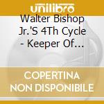 Walter Bishop Jr.'S 4Th Cycle - Keeper Of My Soul (Remastered) cd