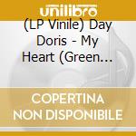 (LP Vinile) Day Doris - My Heart (Green Vinyl Edition) vinile
