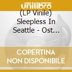 (LP Vinile) Sleepless In Seattle - Ost (Sunset Vinyl) - Various Artists vinile