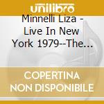 Minnelli Liza - Live In New York 1979--The Ultimate Edition cd