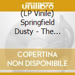 (LP Vinile) Springfield Dusty - The Complete Atlantic Singles 1968-1971 (2-Lp) vinile