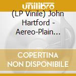 (LP Vinile) John Hartford - Aereo-Plain (Bone Vinyl) vinile
