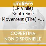 (LP Vinile) South Side Movement (The) - The South Side Movement (Clearwater Blue Vinyl) vinile