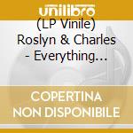 (LP Vinile) Roslyn & Charles - Everything Must Change vinile