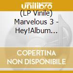 (LP Vinile) Marvelous 3 - Hey!Album (Pink Vinyl) vinile