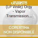 (LP Vinile) Orgy - Vapor Transmission (Remastered) (Plasma Vinyl) lp vinile