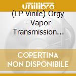 (LP Vinile) Orgy - Vapor Transmission (Remastered) (Plasma Vinyl) vinile