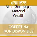 Allen Ginsberg - Material Wealth cd