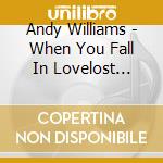 Andy Williams - When You Fall In Lovelost Columbia Masters 1977-1982 cd