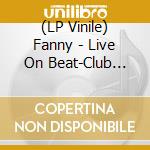(LP Vinile) Fanny - Live On Beat-Club '71-'72 (Peach Vinyl) vinile