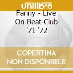 Fanny - Live On Beat-Club '71-'72 cd