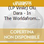 (LP Vinile) Olu Dara - In The Worldafrom Natchez To New York (Remastered) (Green Okra Vinyl) vinile