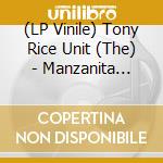 (LP Vinile) Tony Rice Unit (The) - Manzanita (Root Beer Vinyl) vinile