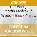 (LP Vinile) Martin Medeski / Wood - Shack-Man (Fluorescent Green Vinyl) vinile
