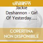 Jackie Deshannon - Girl Of Yesterday. Acoustic Folk Demos cd