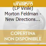 (LP Vinile) Morton Feldman - New Directions In Music 2 (180G) vinile