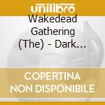 Wakedead Gathering (The) - Dark Circles