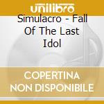 Simulacro - Fall Of The Last Idol cd