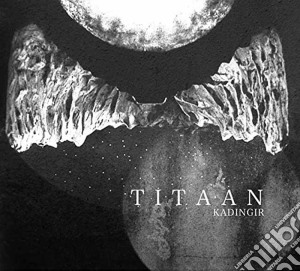 Titaan - Kadingir cd musicale di Titaan