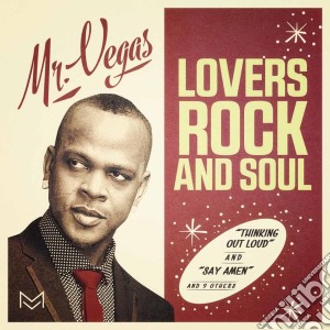 Mr. Vegas - Lovers Rock And Soul cd musicale di Mr. Vegas