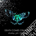 Death Comes Crawling - Looking For Semblance cd